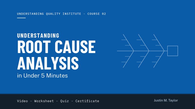 Course 02: Understanding Root Cause Analysis